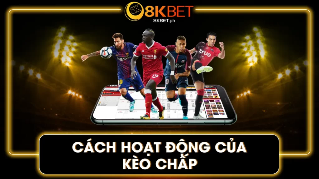 kèo chấp là gì 8kbet 01