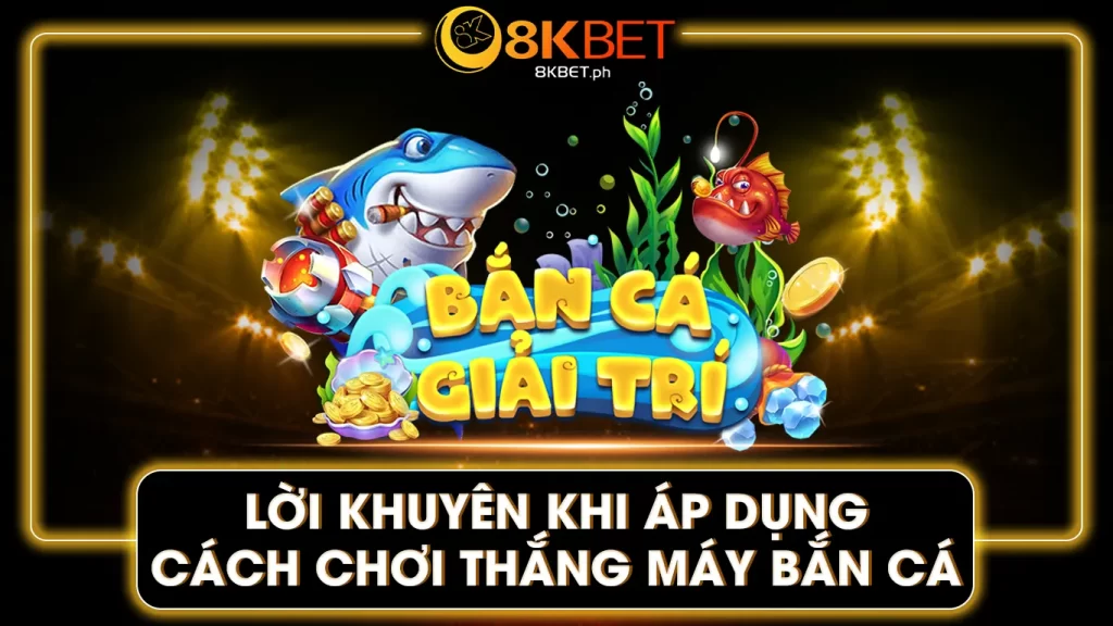 máy bắn cá 8kbet 02