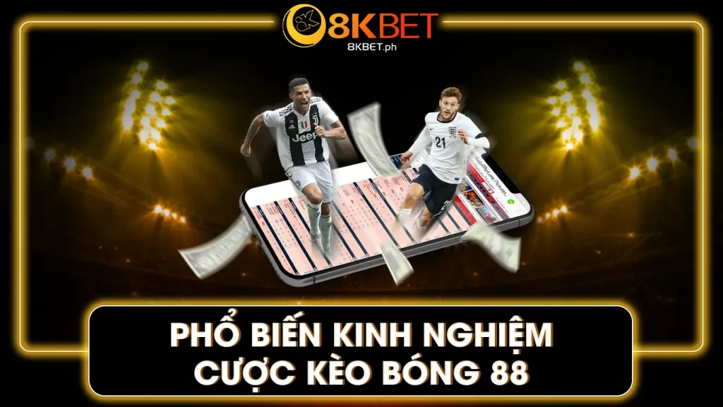 kèo bóng 88 8kbet 02